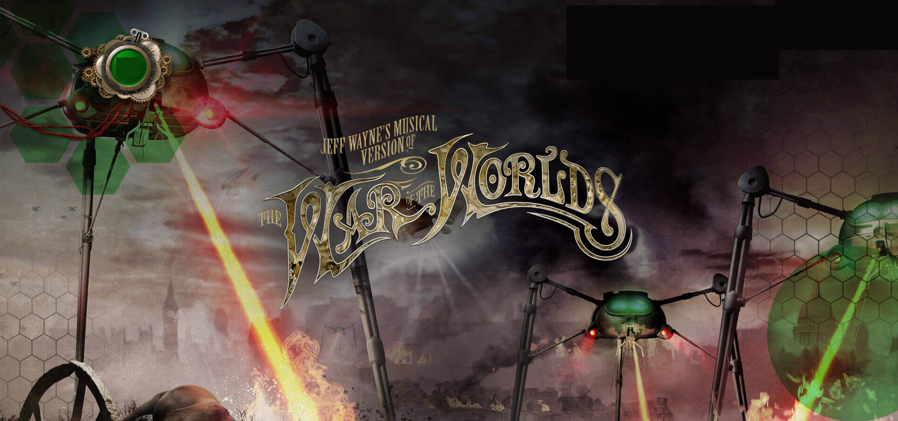 Jeff Wayne’s Musical Version of the War of the Worlds.